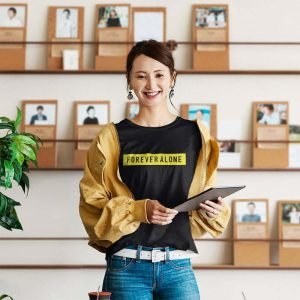 Forever Alone T-shirt