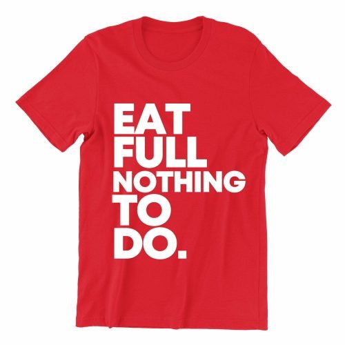 eat-full-nothing-to-do-red-crew-neck-unisex-tshirt-singapore-kaobeking-funny-singlish-hokkien-clothing-label