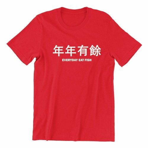 年年有餘-Everyday-Eat-Fish-red-crew-neck-unisex-chinese-new-year-clothing-tshirt-singapore-kaobeking-funny-singlish-label